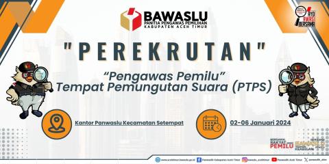 Perekrutan Pengawas TPS Kabupaten Aceh Timur